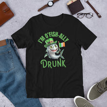 Load image into Gallery viewer, St. Patrick&#39;s Day I&#39;m O&#39;Fish-Ally Drunk T Shirt