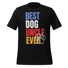 Load image into Gallery viewer, Black t-shirt with 'BEST DOG UNCLE EVER' text in multicolor on a white background